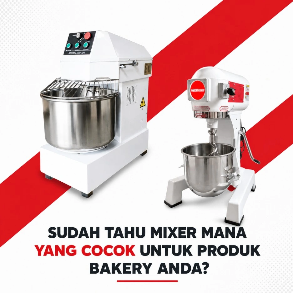 Perbandingan spiral mixer dan planetary mixer untuk bakery, toko roti, dan usaha kue agar memilih mixer yang sesuai kebutuhan produksi.